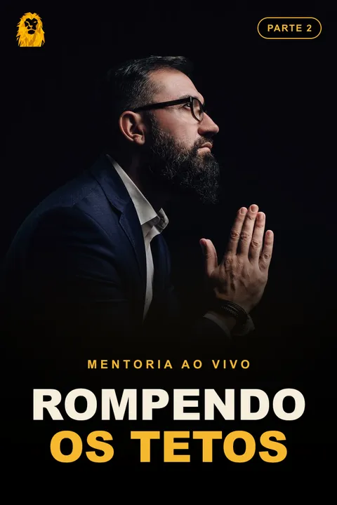 Mentoria ao vivo: Rompendo os Tetos, parte 2