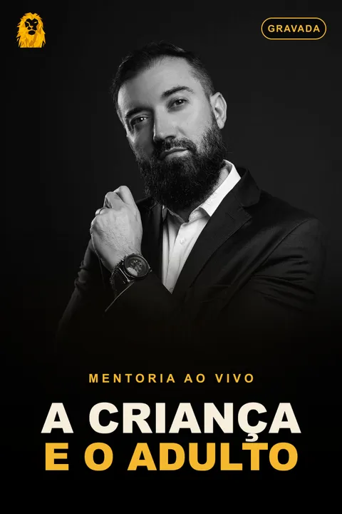 Mentoria ao vivo: A Criança e o Adulto